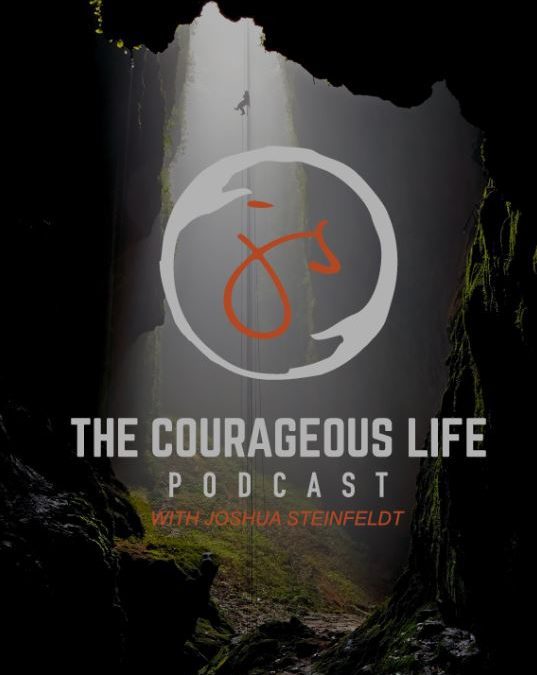 The Courageous Life Podcast